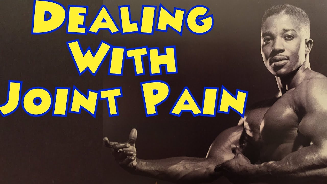 Dealing With Joint Pain - Bodybuilding Tips To Get Big