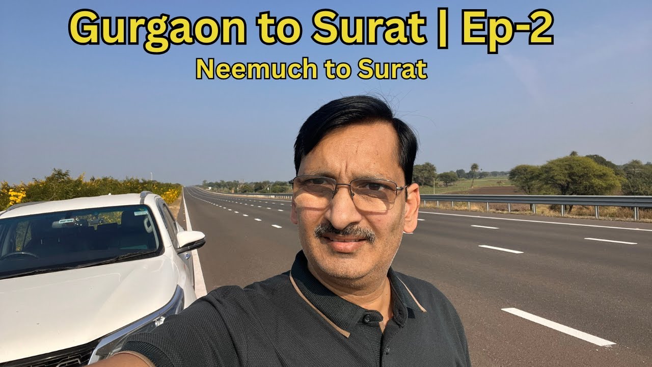 Gurgaon to Surat | Neemuch to Surat | Ep2