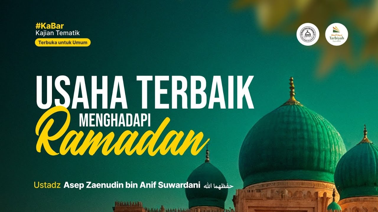 [LIVE] Usaha Terbaik Menghadapi Ramadan - Ustadz Asep Zaenudin bin Anif Suwardani حفظهما الله