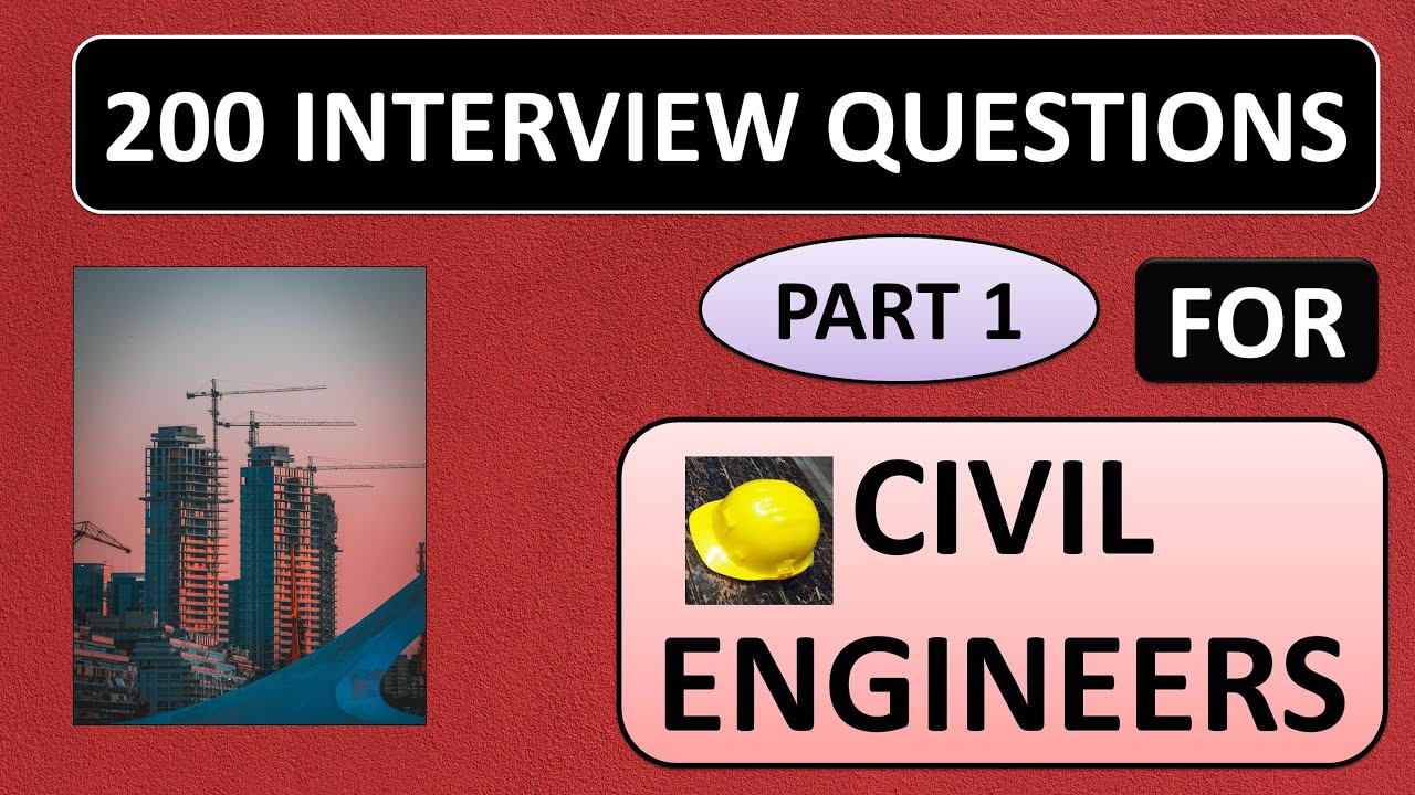 Interview questions and answers civil engineering, interview questions for civil engineer freshers