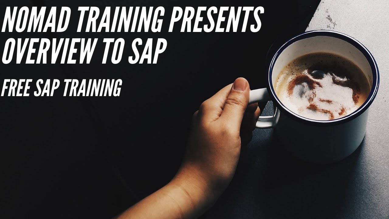Nomad Training Presents Overview to SAP Course - Free #SAP Training #Stayhome #Staysafe