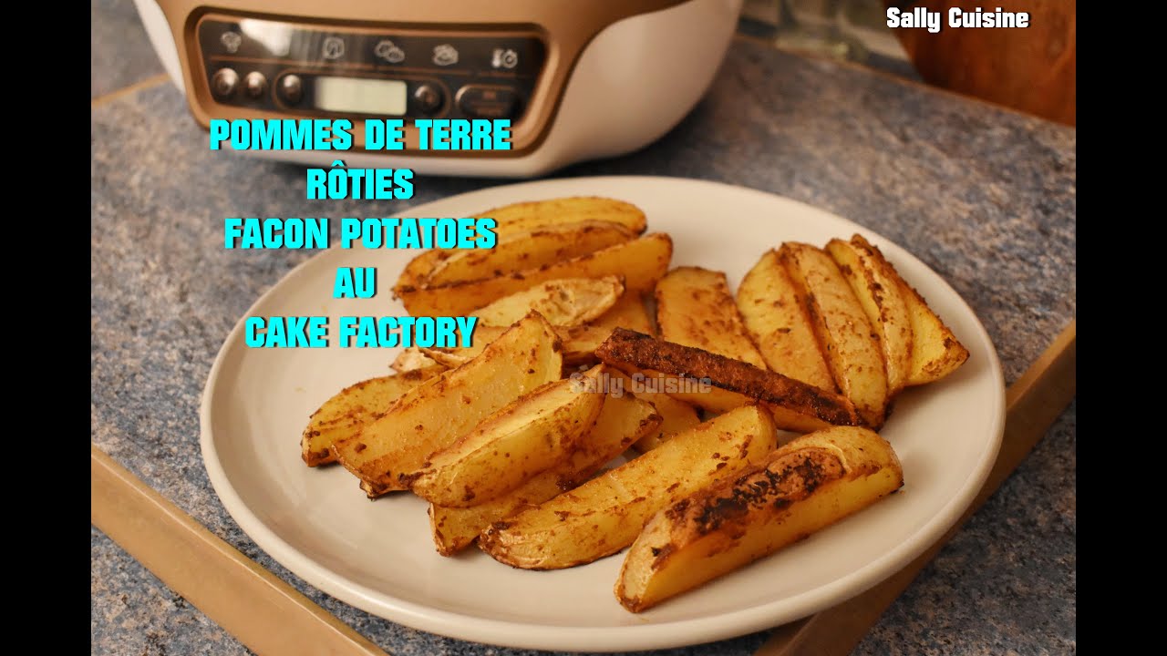 POMMES DE TERRE RÔTIES AU PAPRIKA FAÇON POTATOES AU CAKE FACTORY | SALLY CUISINE {Épisode 119}