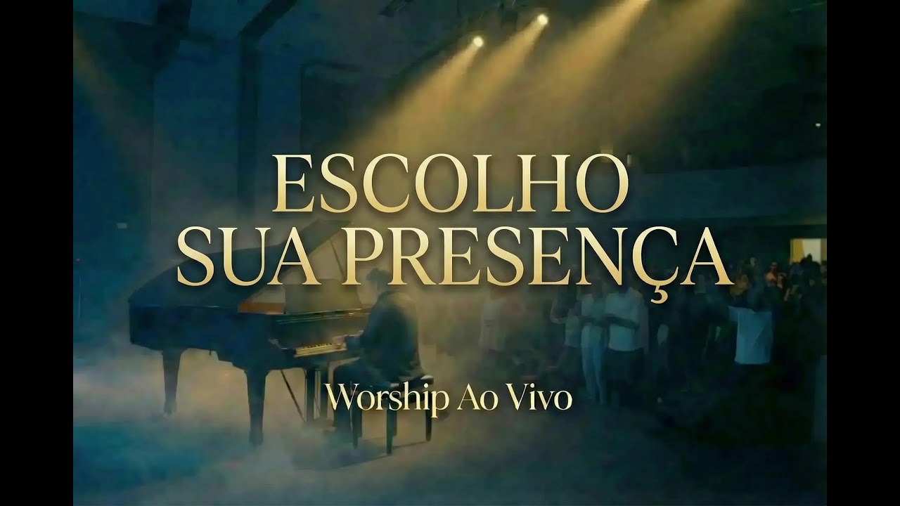 worship louvor e adoração 2026 escolho sua presença