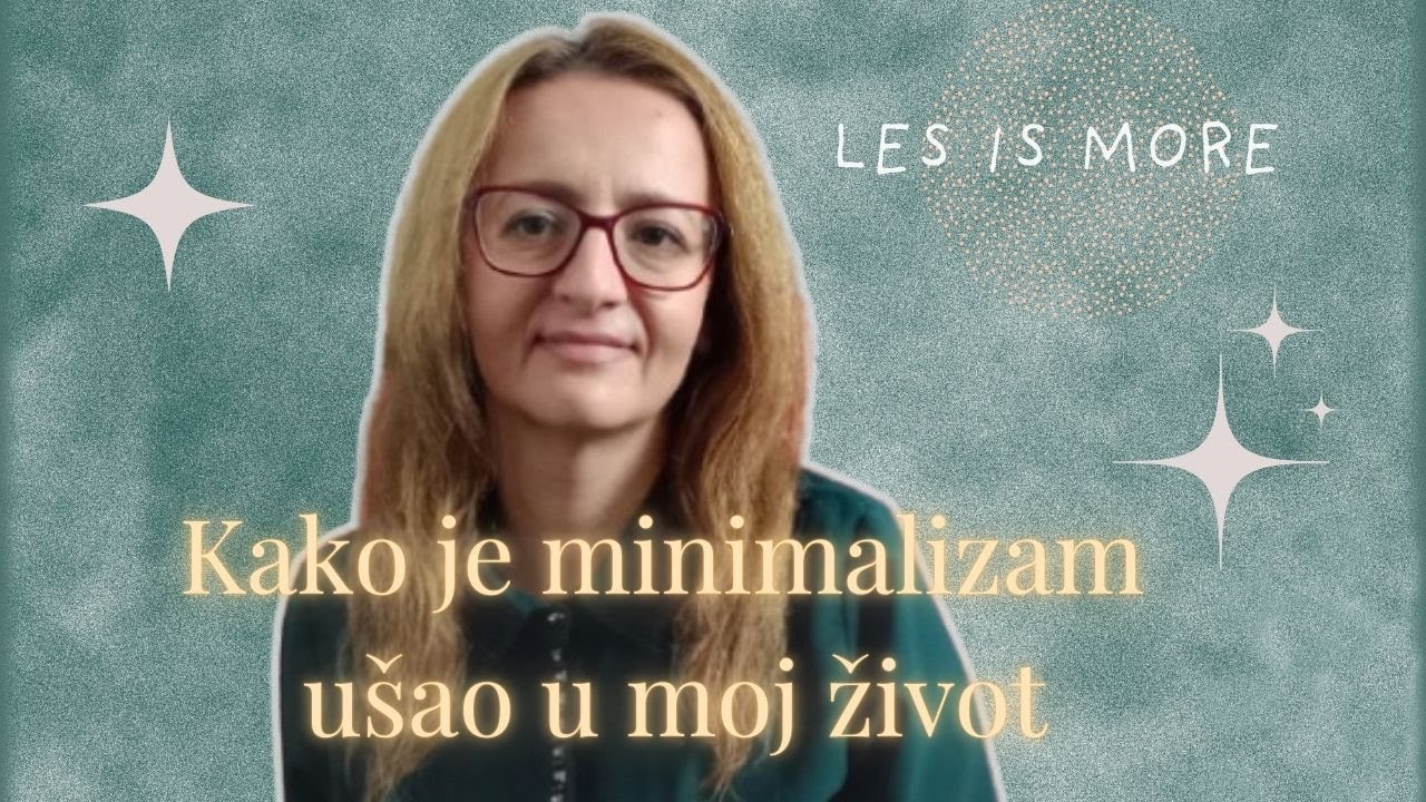  MINIMALIZAM menja tvoj i moj život 