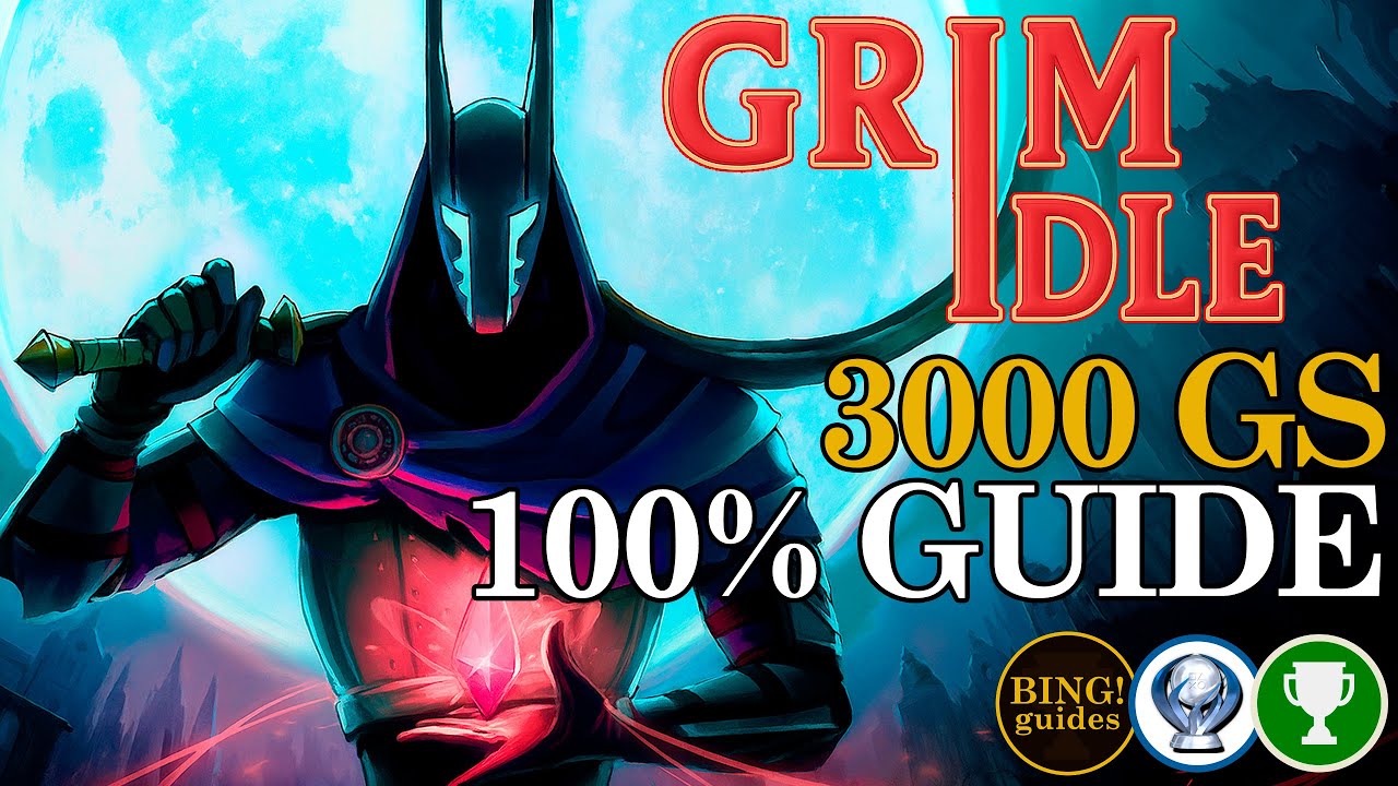Grim Idle – Easy 100% Completion Guide for 3,000 Gamerscore