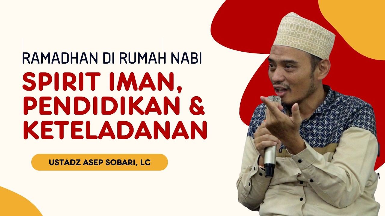 Sesi#8 SARAT T.A. 2025/2026: Ramadhan di Rumah Nabi ﷺ | Ustadz Asep Sobari, Lc