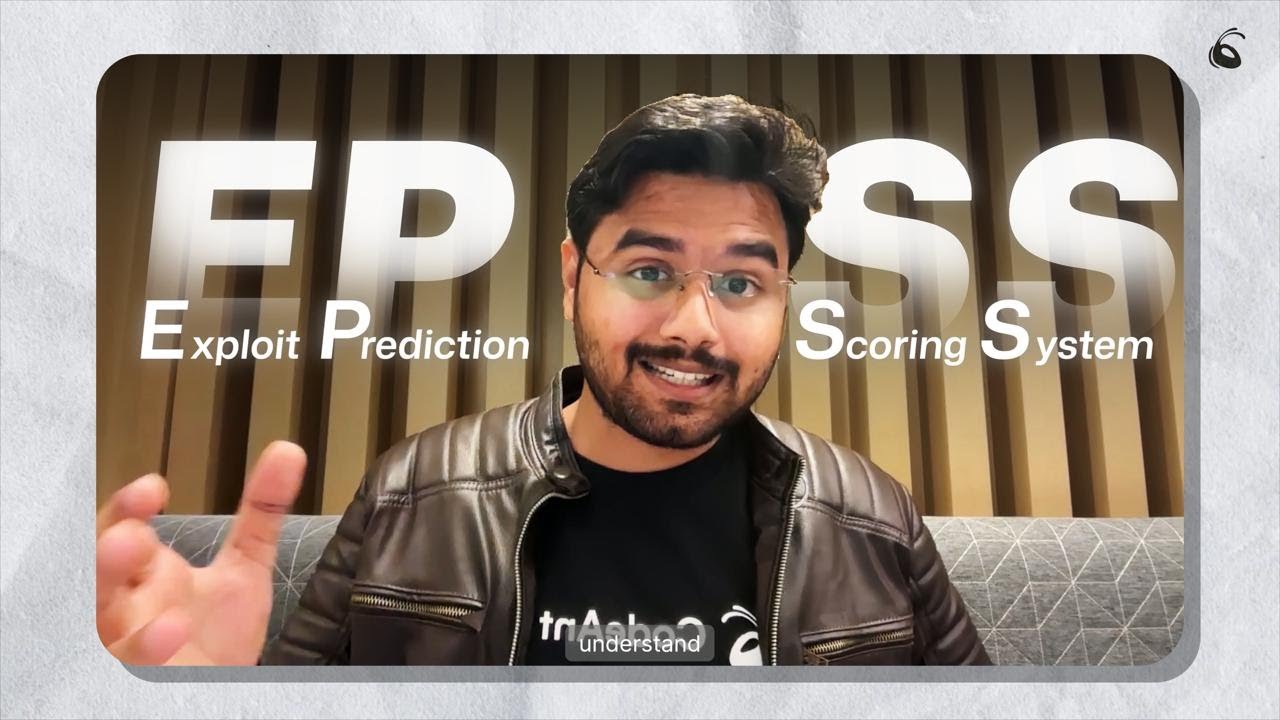 EPSS - Fix What’s Likely to Be Exploited First