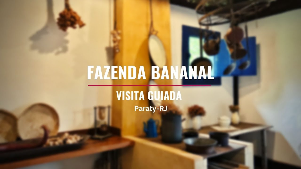 Fazenda Bananal (Paraty-RJ): visita, restaurante e PANC's | CV