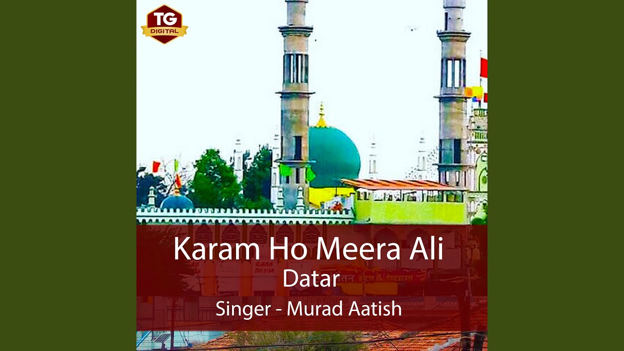 Karam Ho Meera Ali Datar