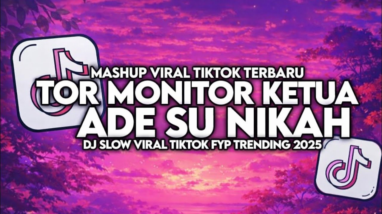 DJ TOR MONITOR KETUA X ADE SU NIKAH SLOW VIRAL TIKTOK FULL SONG #2026 