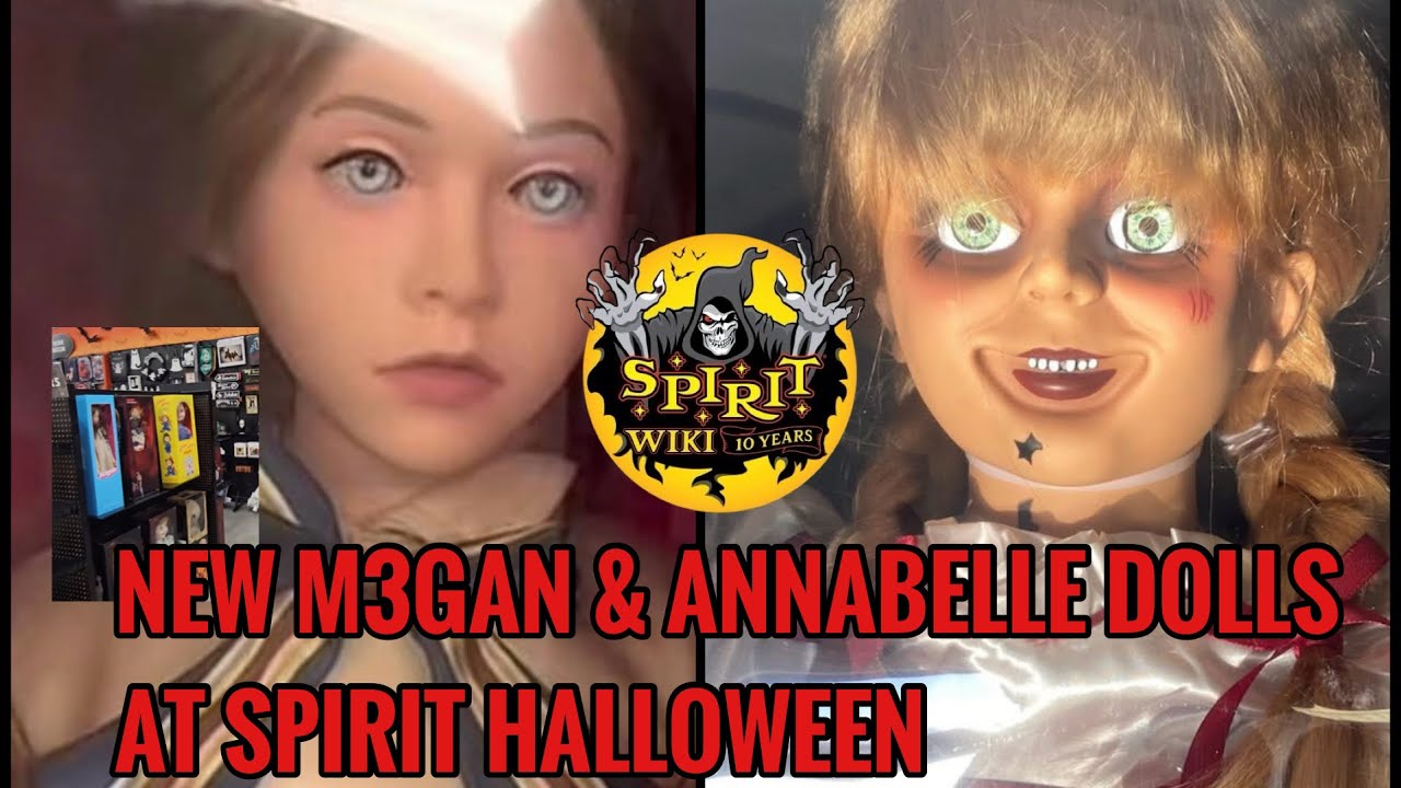 ALL NEW SPIRIT HALLOWEEN ANNABELLE AND M3GAN DOLL LEAKS!