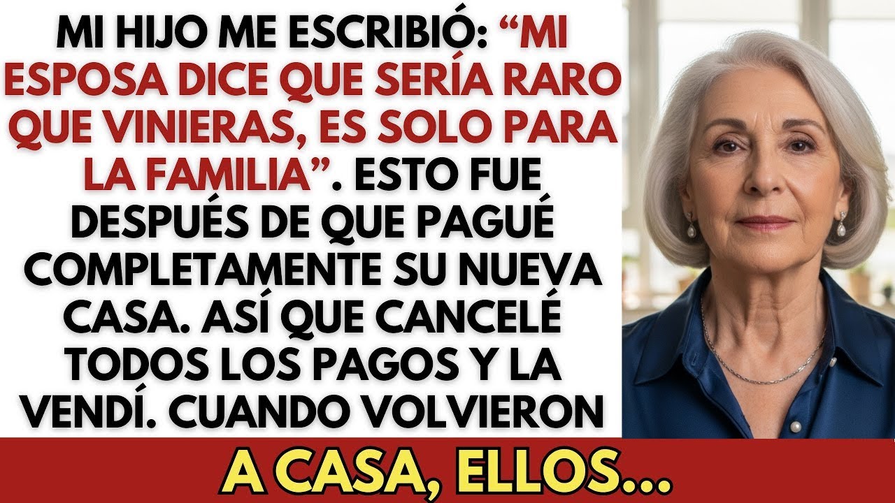 Mi hijo me mandó «Mi esposa dice que sería extraño que vinieras, solo somos familia»  Después de pag
