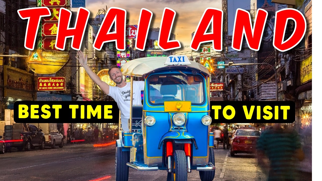 BEST Time of The Year to Visit Thailand
