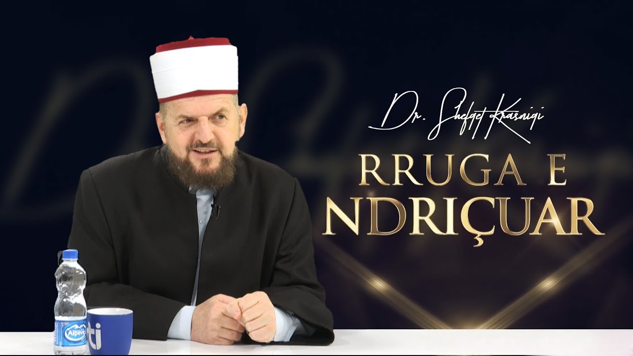 Rruga e ndriçuar [ 26 Janar 2023 ] - Dr. Shefqet Krasniqi