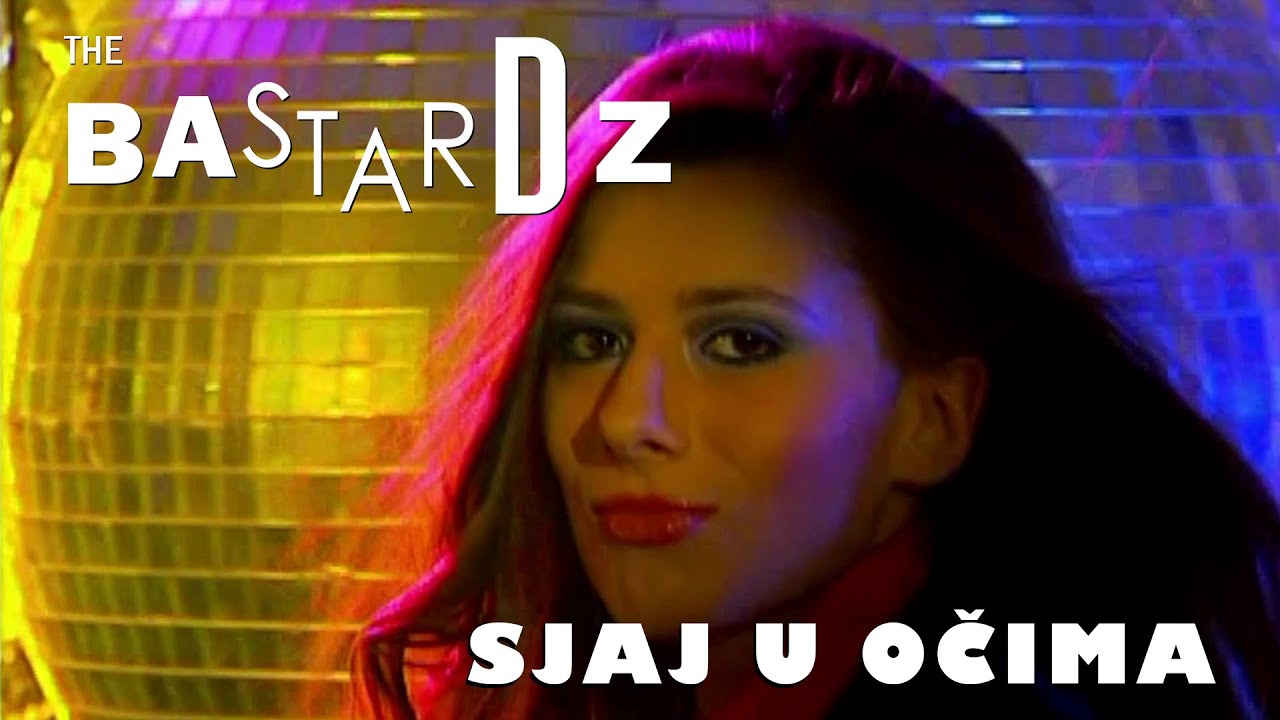 The Bastardz - Sjaj u ocima