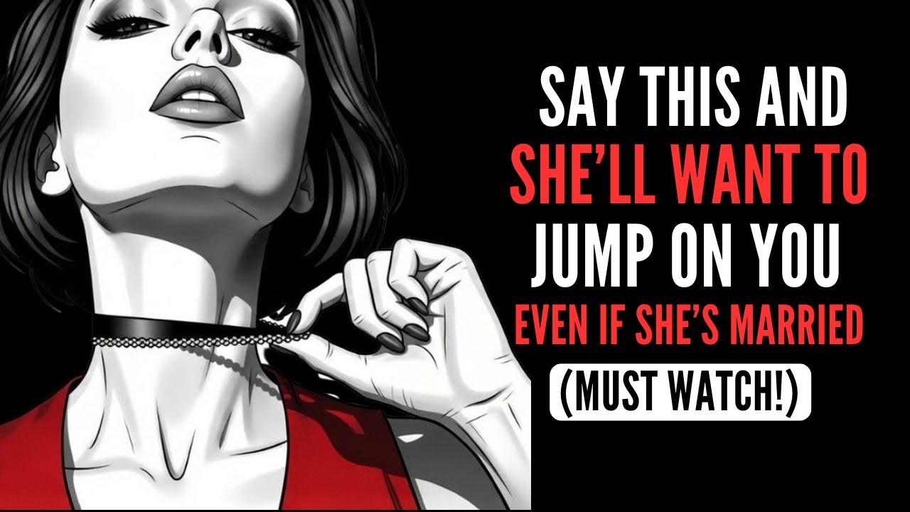 5 FORBIDDEN PHRASES That Will Make ANY WOMAN Desire You | Female Psychology
