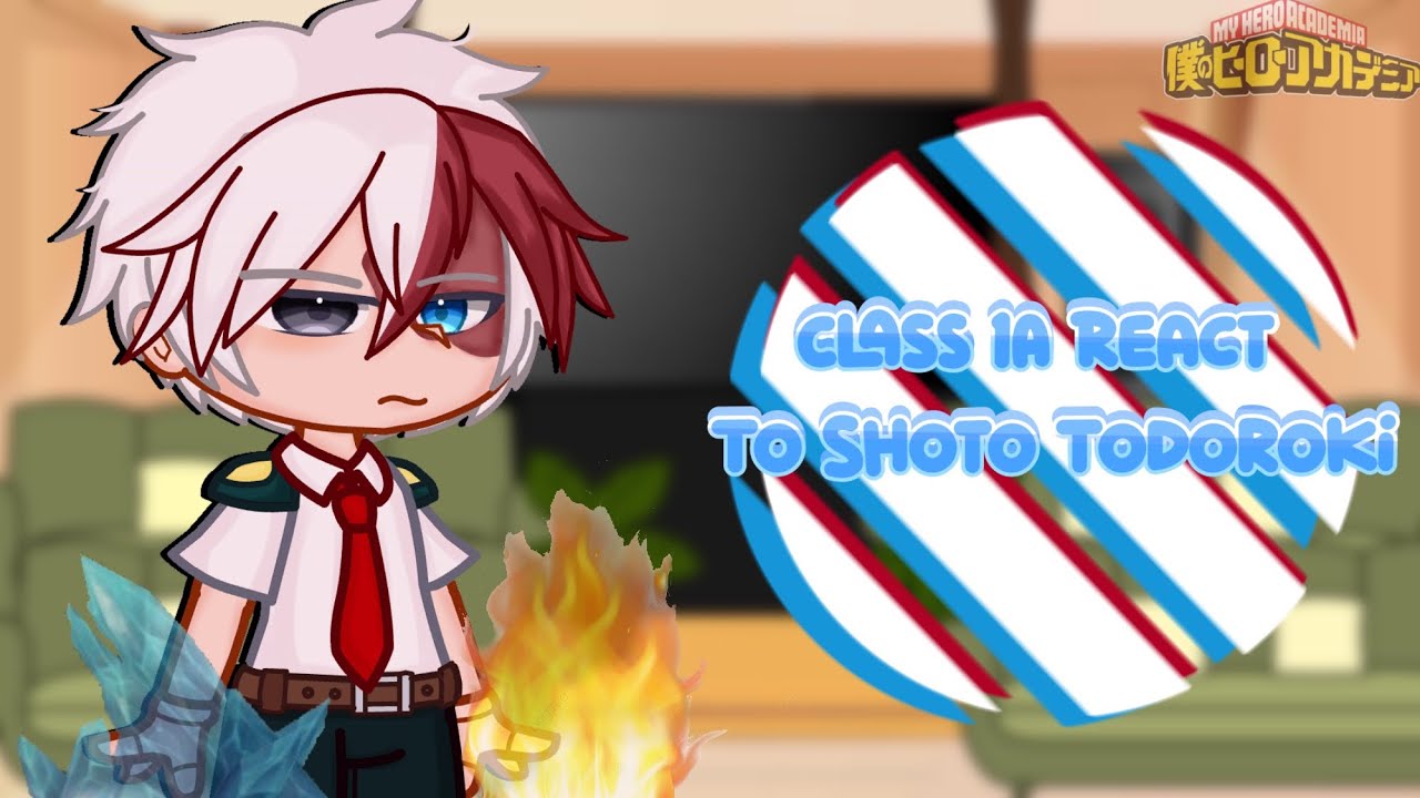 ★ Class 1A +Dabi React To Shoto Todoroki ★ || Season 7|| MHA GCRV ||