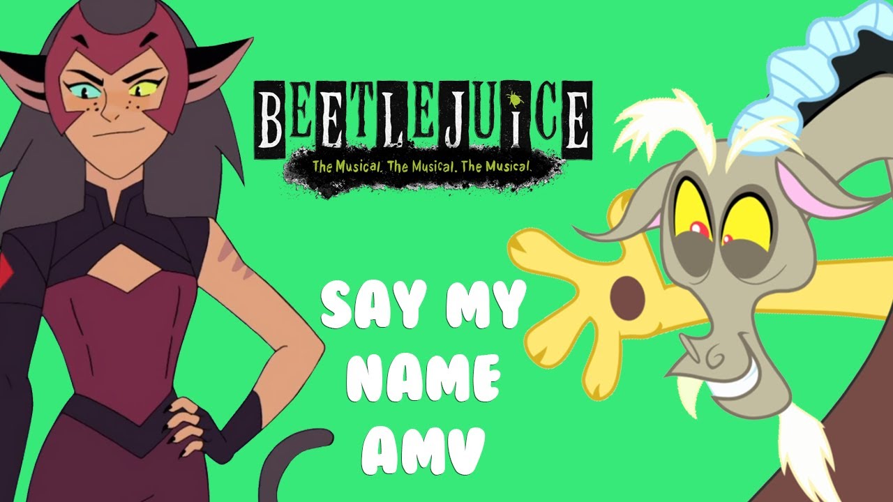 Beetlejuice - Say my Name AMV | My Little Pony | She-ra
