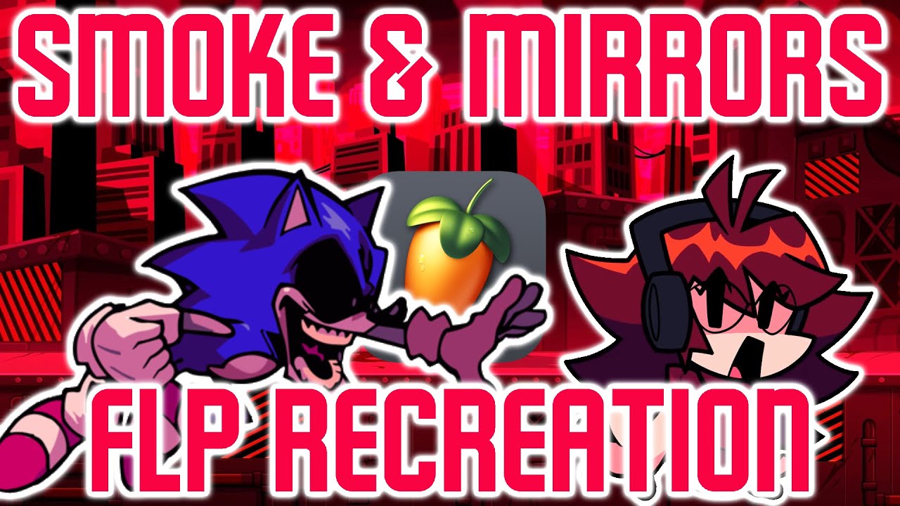 Smoke & Mirrors 2 FLP Vocal Recreation Showcase (Without atonals) | FNF Vs. Sonic.Exe RERUN