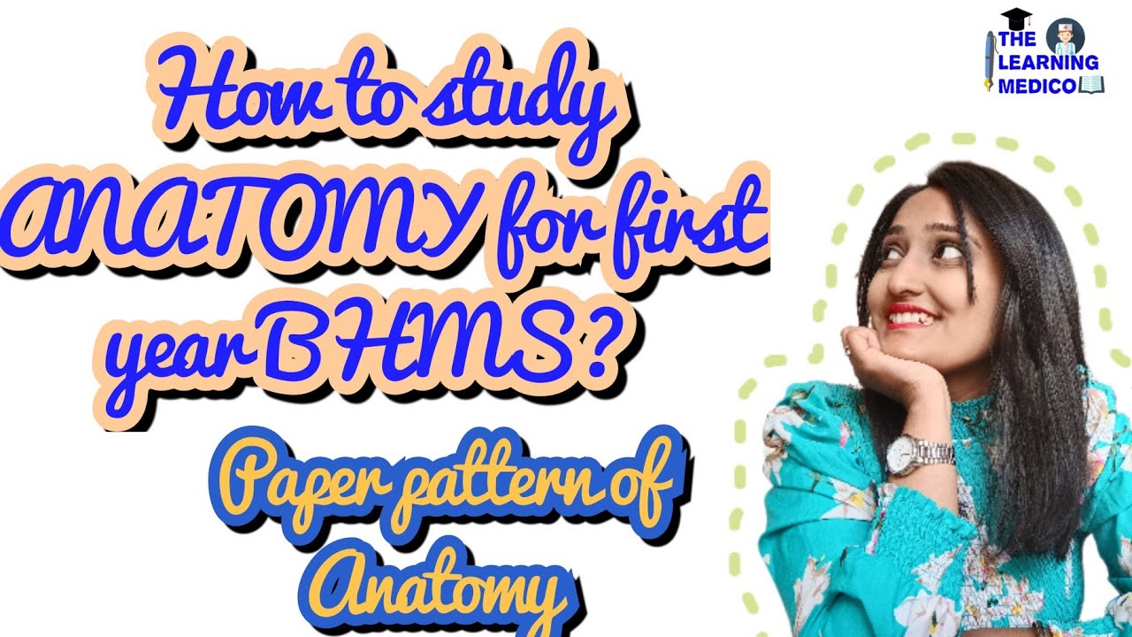 How to study ANATOMY for first year BHMS? | Paper pattern of Anatomy first year BHMS