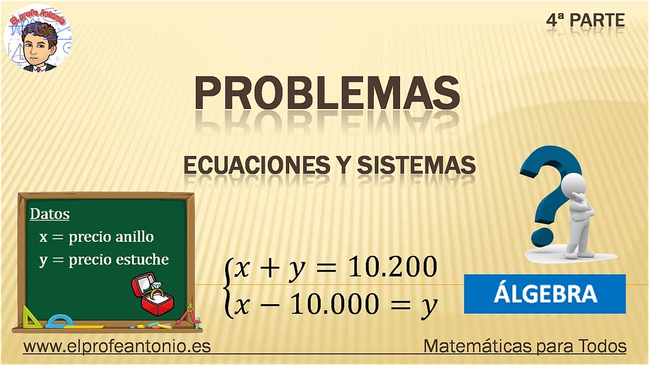 Cómo resolver PROBLEMAS con ECUACIONES y SISTEMAS. Problemas de NÚMEROS, EDADES, MONEDAS y BILLETES