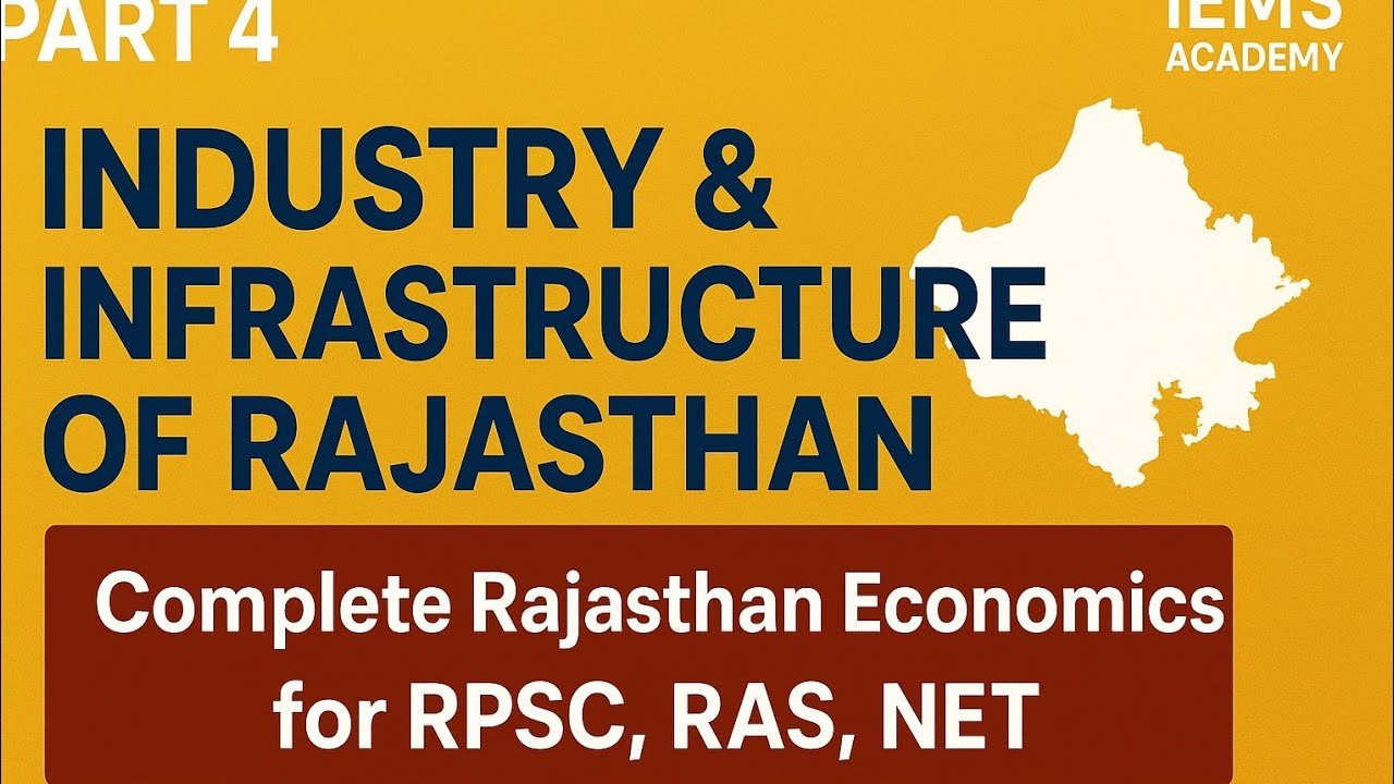 Industry Infrastructure of Rajasthan Part 4 |Complete Rajasthan Economics for RPSC, RAS IEMS Academy
