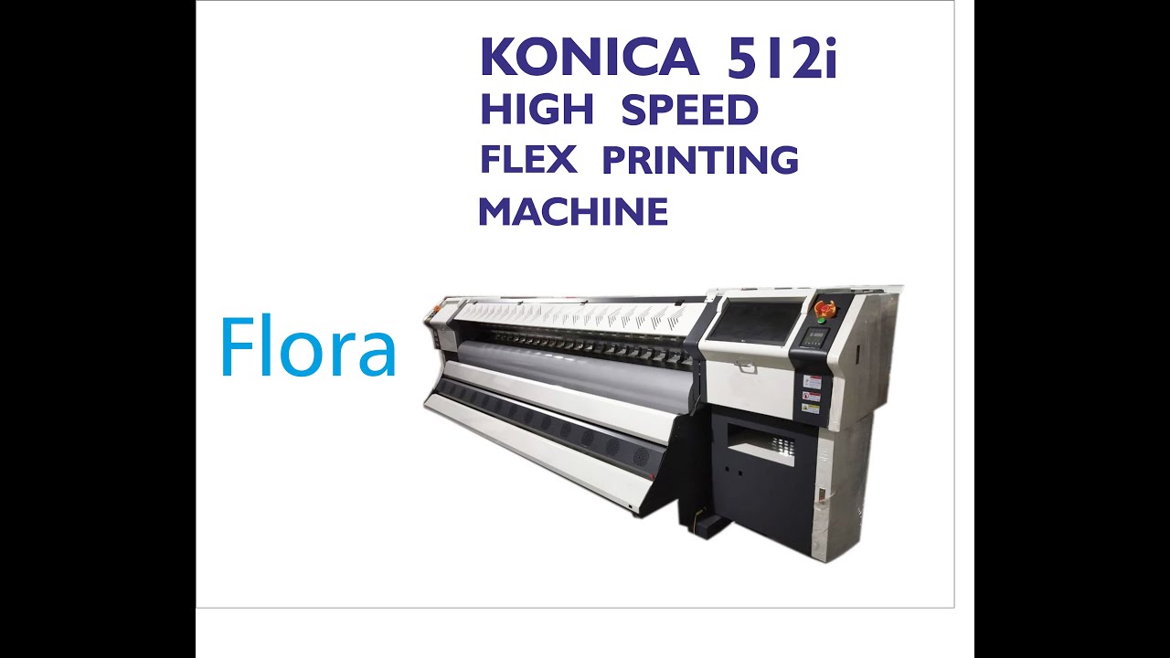 Konica 512i Flora Body High Speed Flex Printing Machine