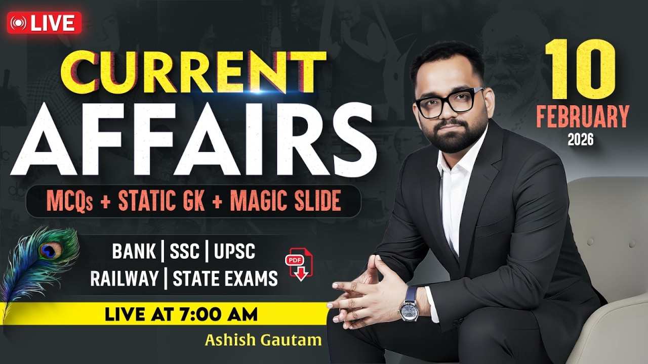 Current Affairs Today | 10 February 2026 Current Affairs | Daily Current Affairs By Ashish Gautam