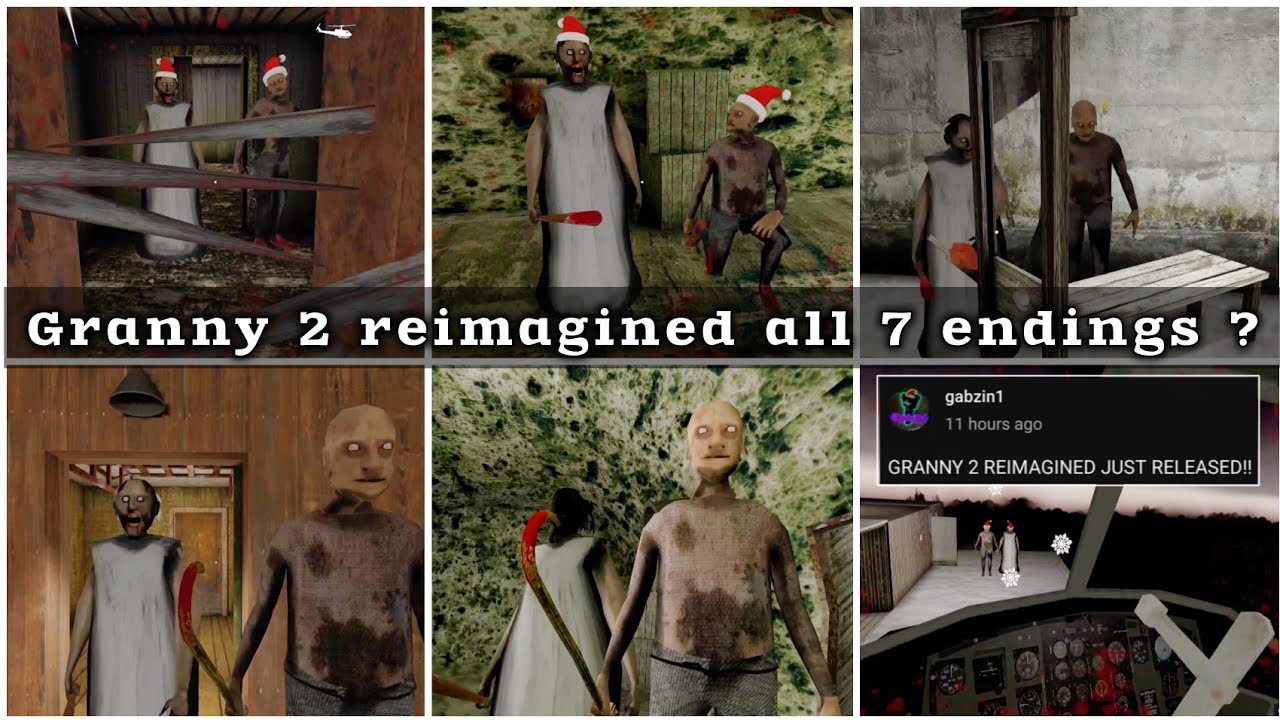 Granny 2 reimagined all 7 endings ?