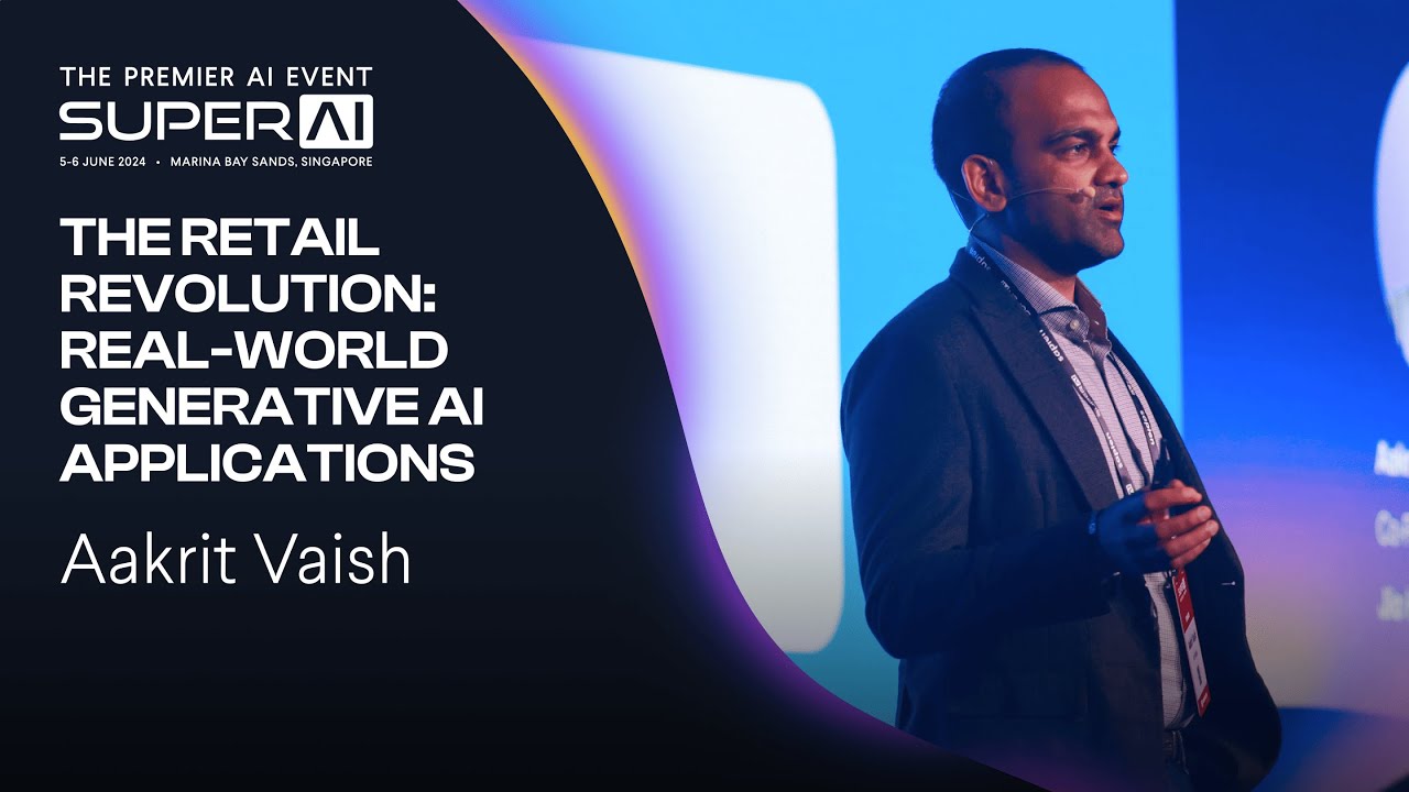 The Retail Revolution: Real-World Generative AI Applications - Aakrit Vaish - SuperAI 2024
