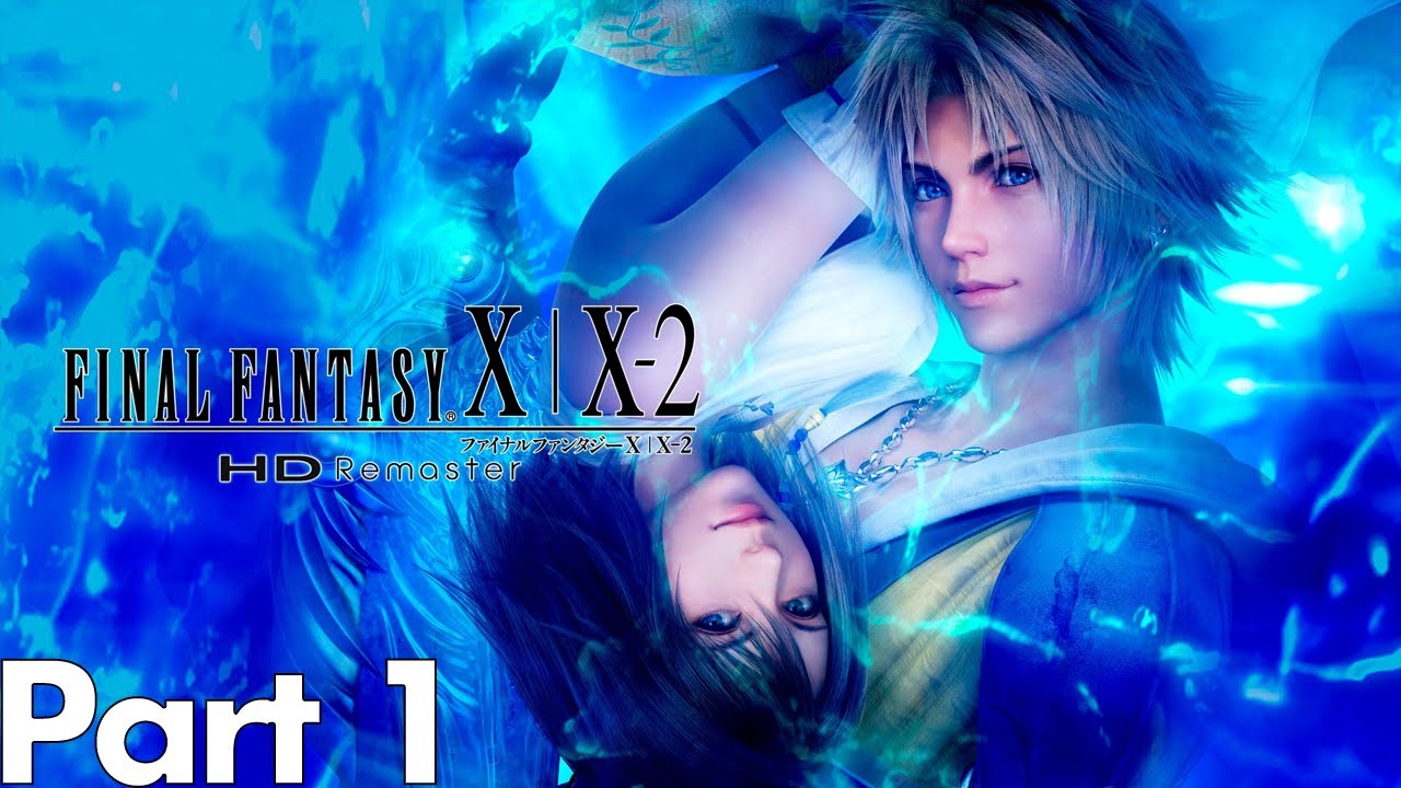Final Fantasy X HD Remaster Playthrough - Part 1