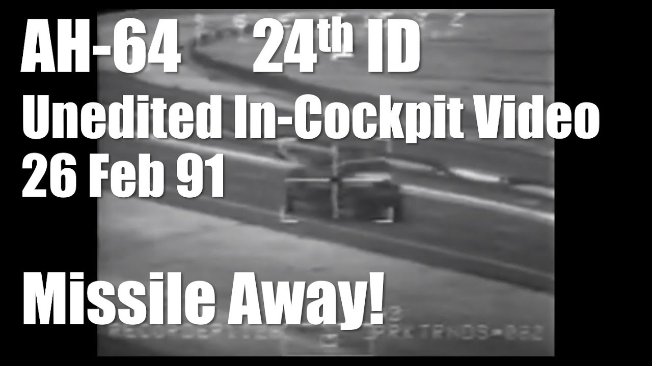 AH-64 ● 24. Dywizja niszczy czołgi BMP artylerii Nieedytowane zdjęcie z kokpitu ● 26 lutego 1991 ...