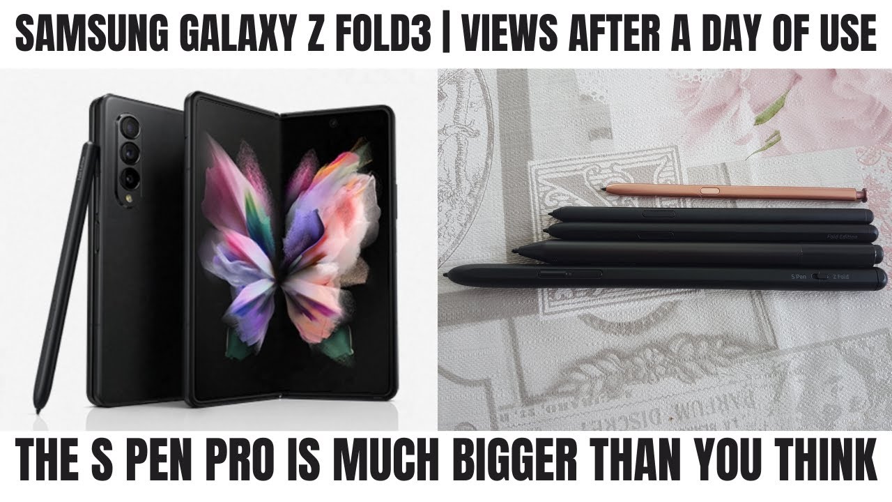 Samsung Galaxy Z Fold 3 After A  Day's Use - It's Great! The S Pen Pro is Much Bigger Than You Think