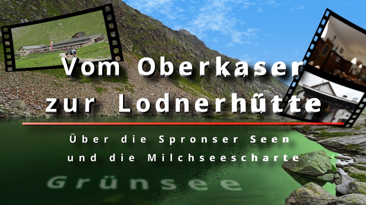 Vom Oberkaser zur Lodnerhütte
