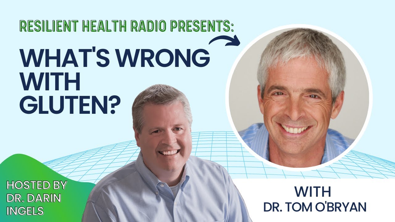 What's Wrong with Gluten? with Dr. Tom O'Bryan