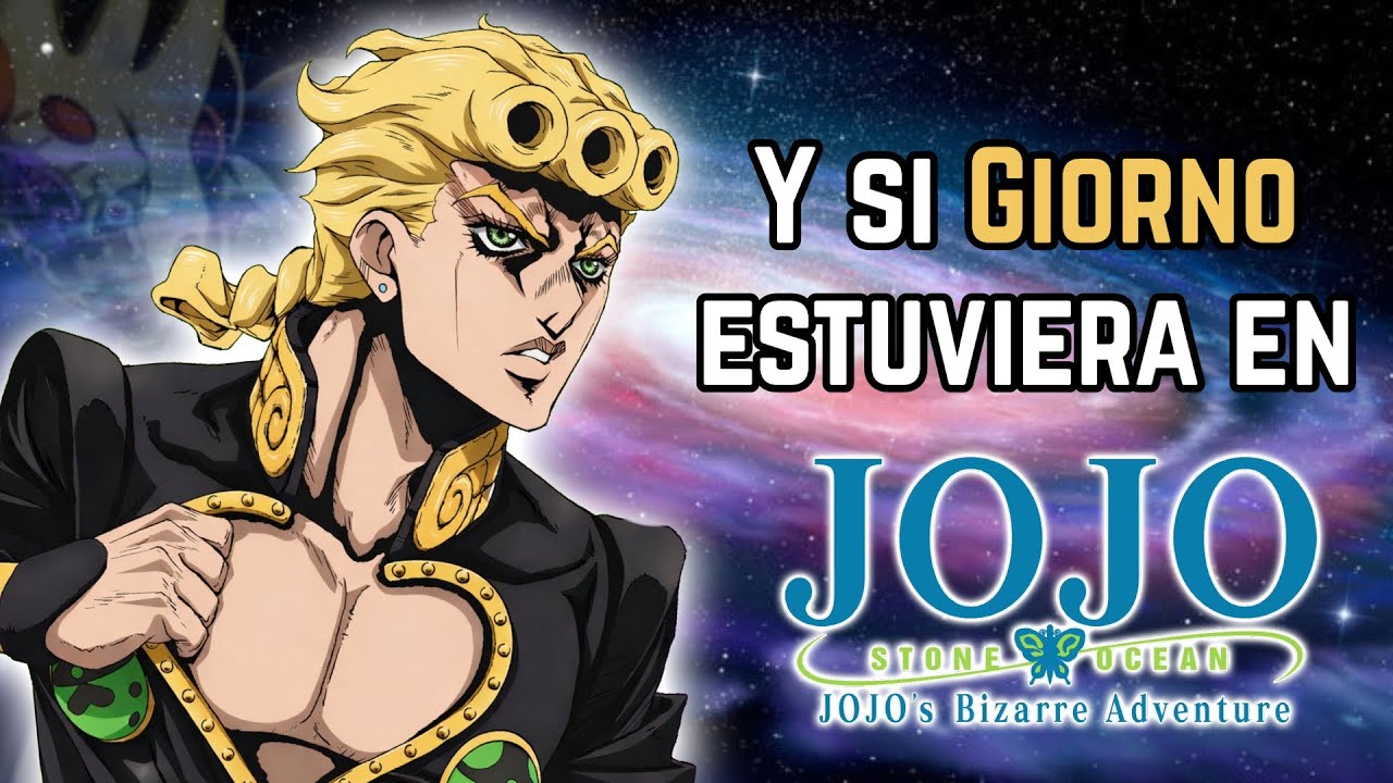 ¿Y Si Giorno aparecía en Stone Ocean?