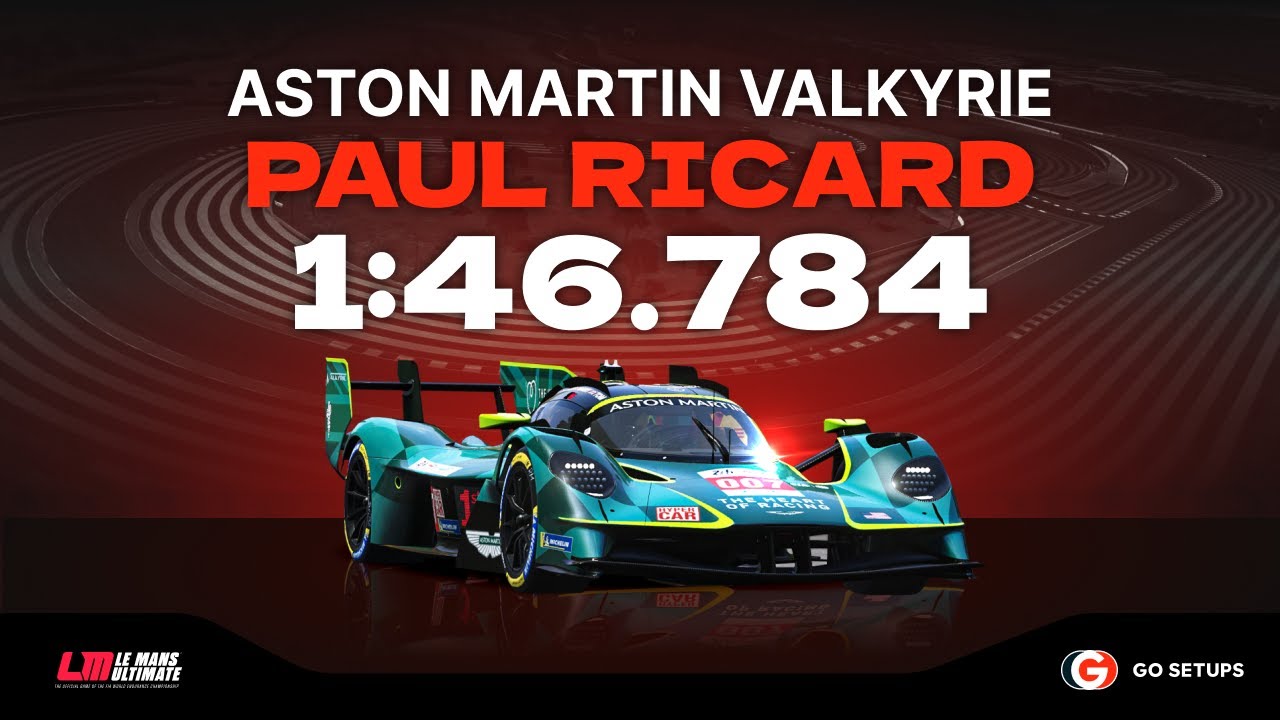 Le Mans Ultimate | Aston Martin Valkyrie LMH - Paul Ricard | V1.2 Hotlap