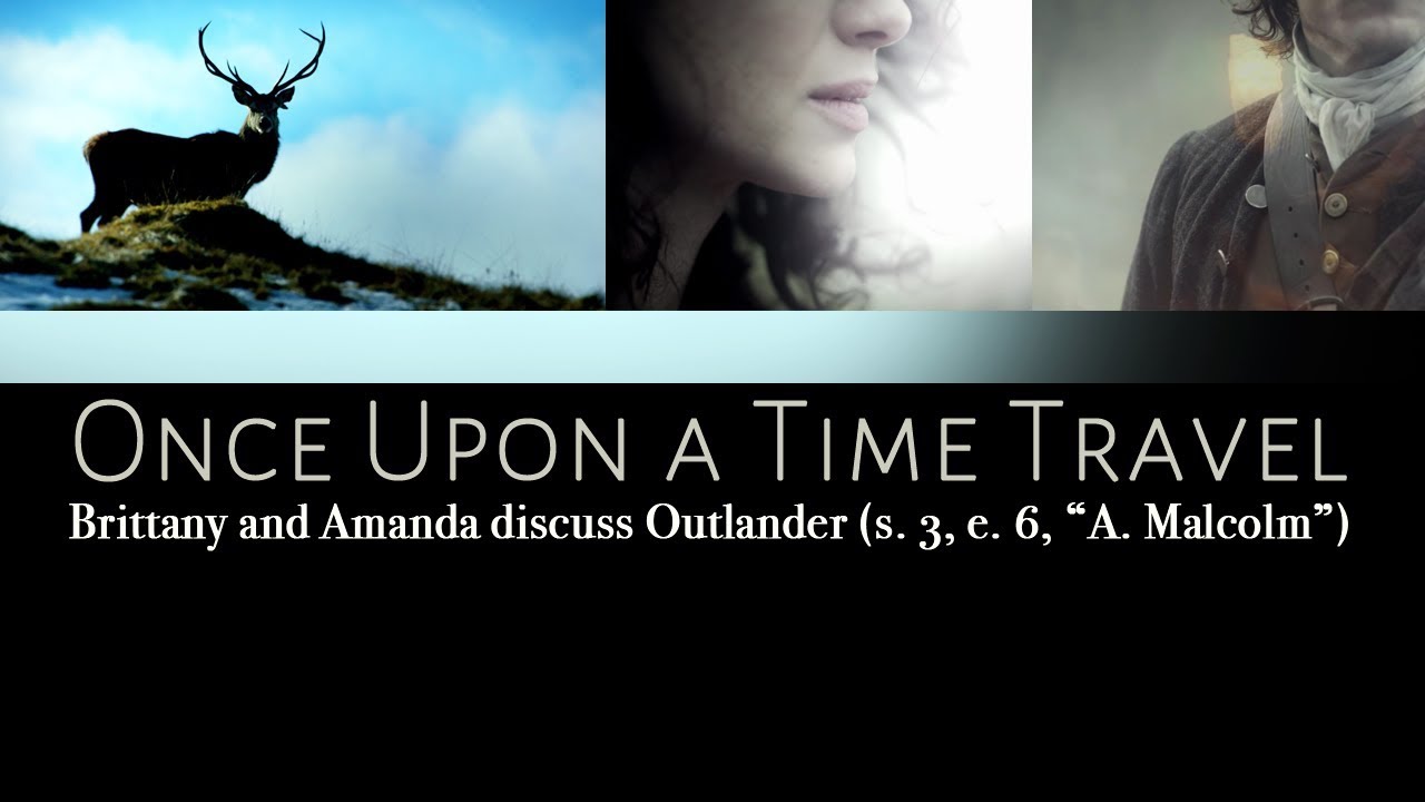 Once Upon a Time Travel: Amanda & Brittany Bonus Podcast Discussion about Outlander (Audio Only)