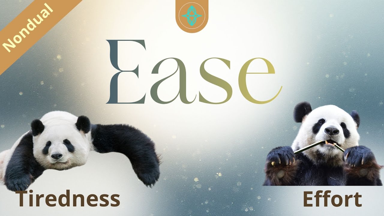 Nondual Ease: Beyond the Burnout of Effort & Exhaustion