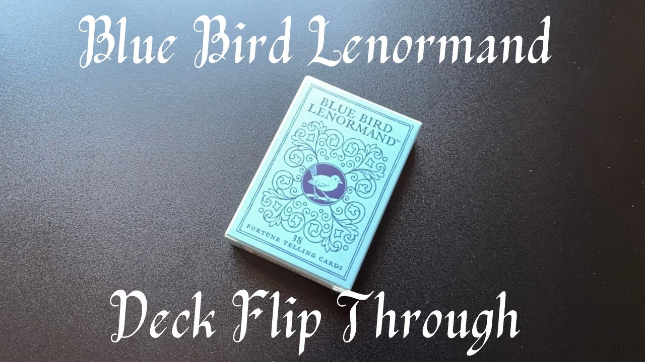 Blue Bird Lenormand , Full Deck Flip Through