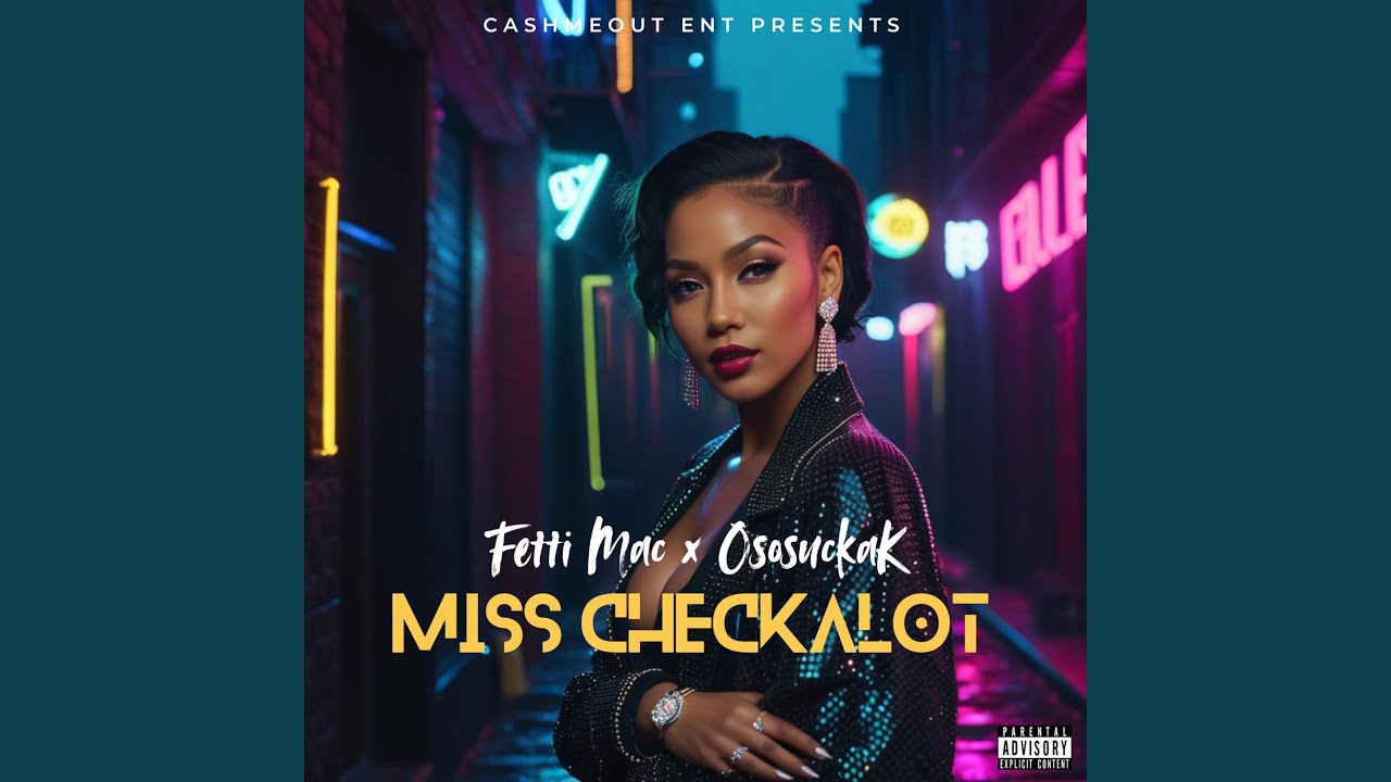 Miss CheckAlot (feat. OsoSuckaK)