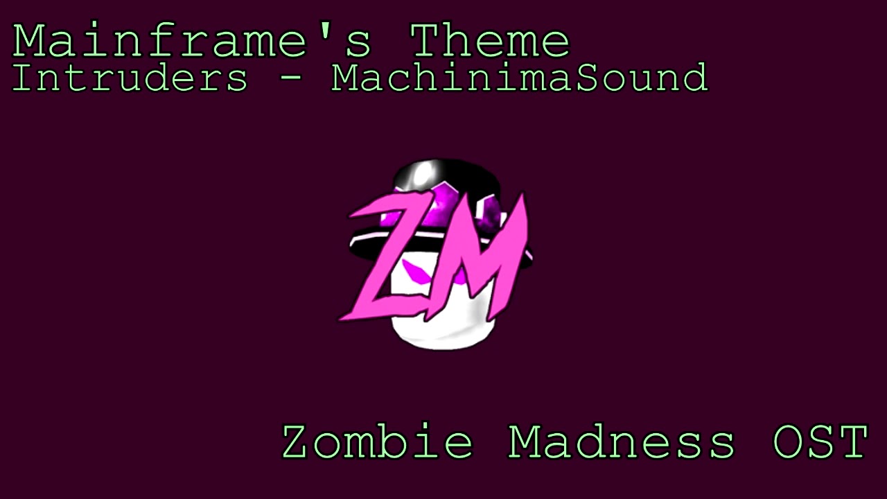Mainframe's Theme | Zombie Madness