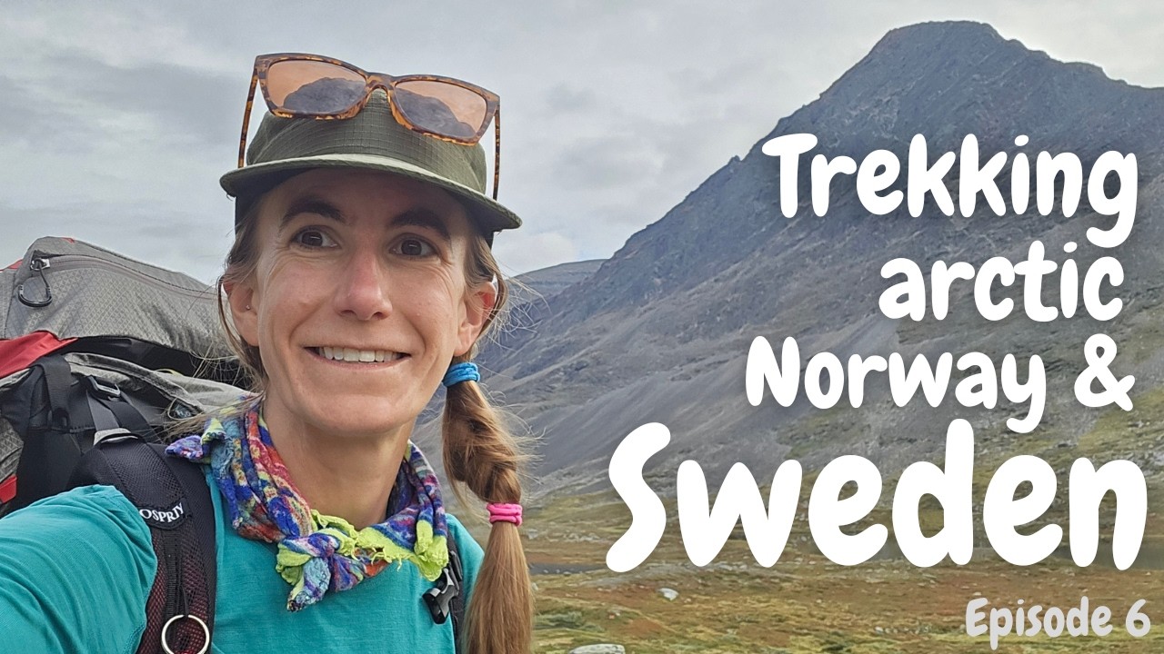Trekking Norway & Sweden - Vlog ep 6