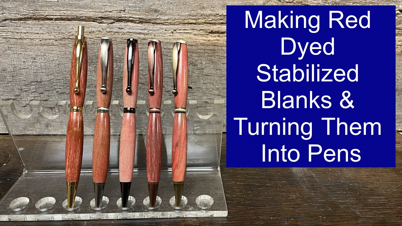 Making Red Dyed Stabilized Pen Blanks and Turning Them Into Pens