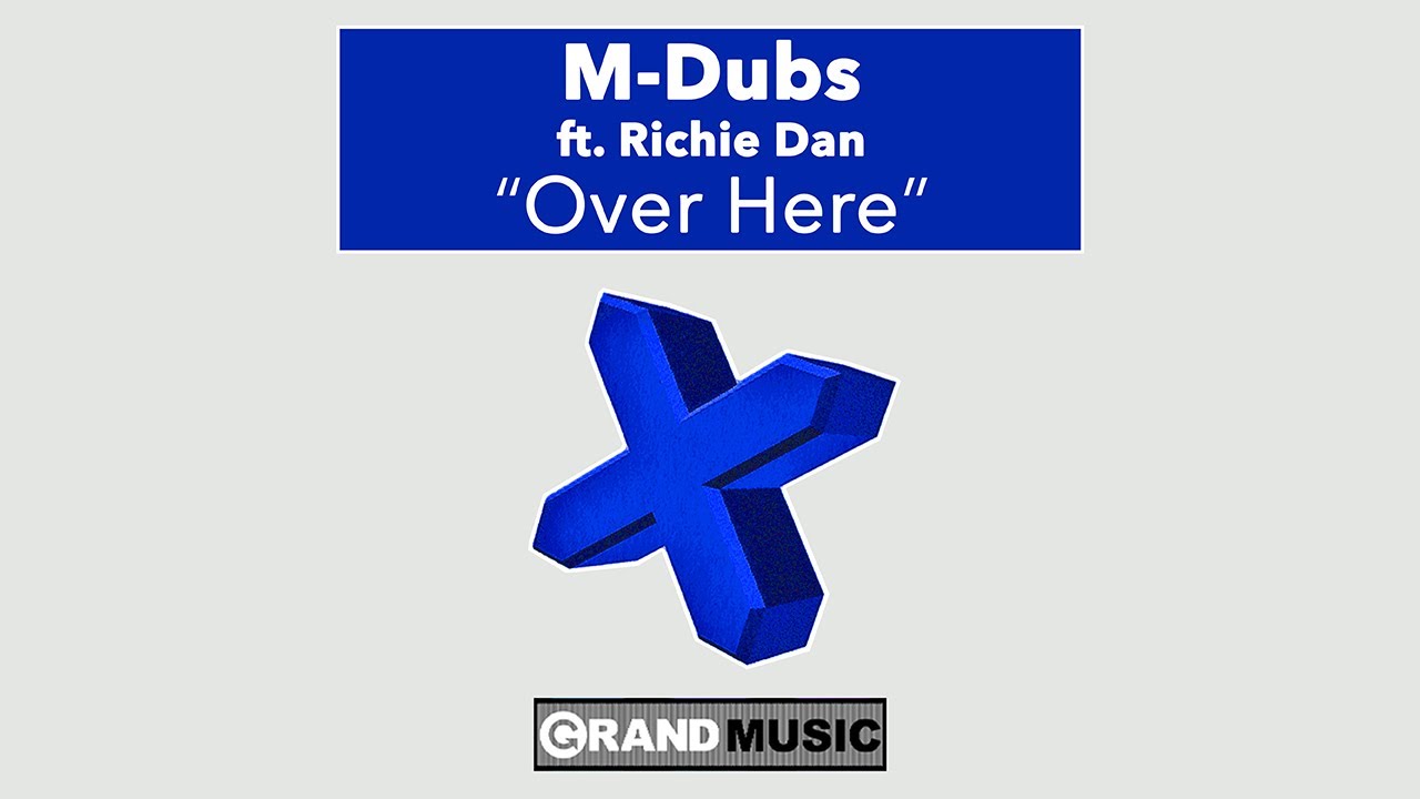 M-Dubs - Over Here (Original Mix) (Official Audio)