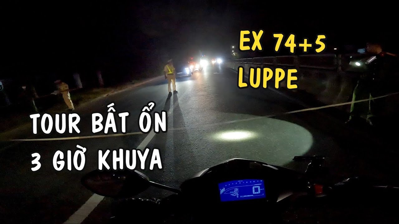 Chuyến Đi Bất Ổn 3 giờ khuya Exciter độ 74 bị Luppe gặp quá nhiều xự cố