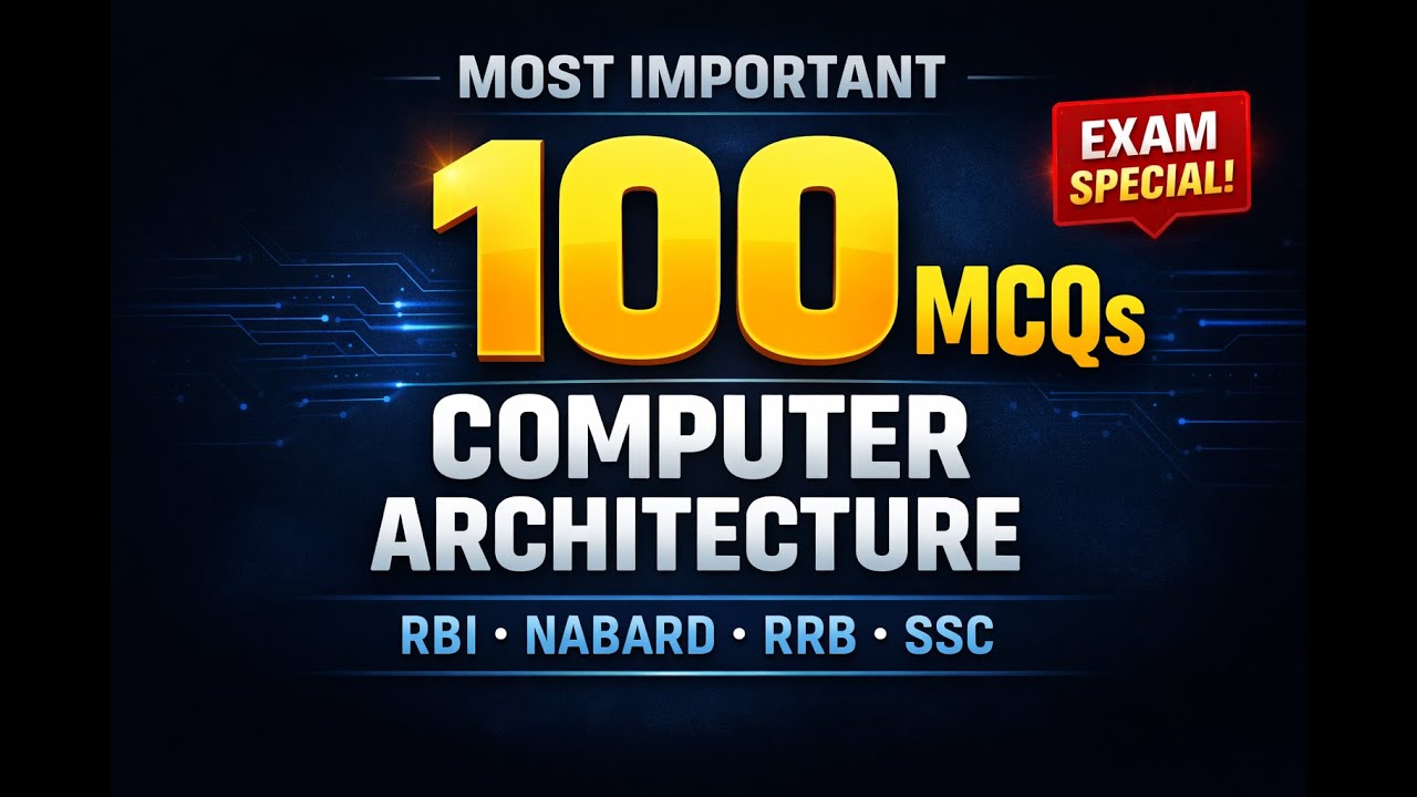 Top 100 Important MCQ based on Computer Architecture /RBI /RRB / NABARD / banking / SSC.
