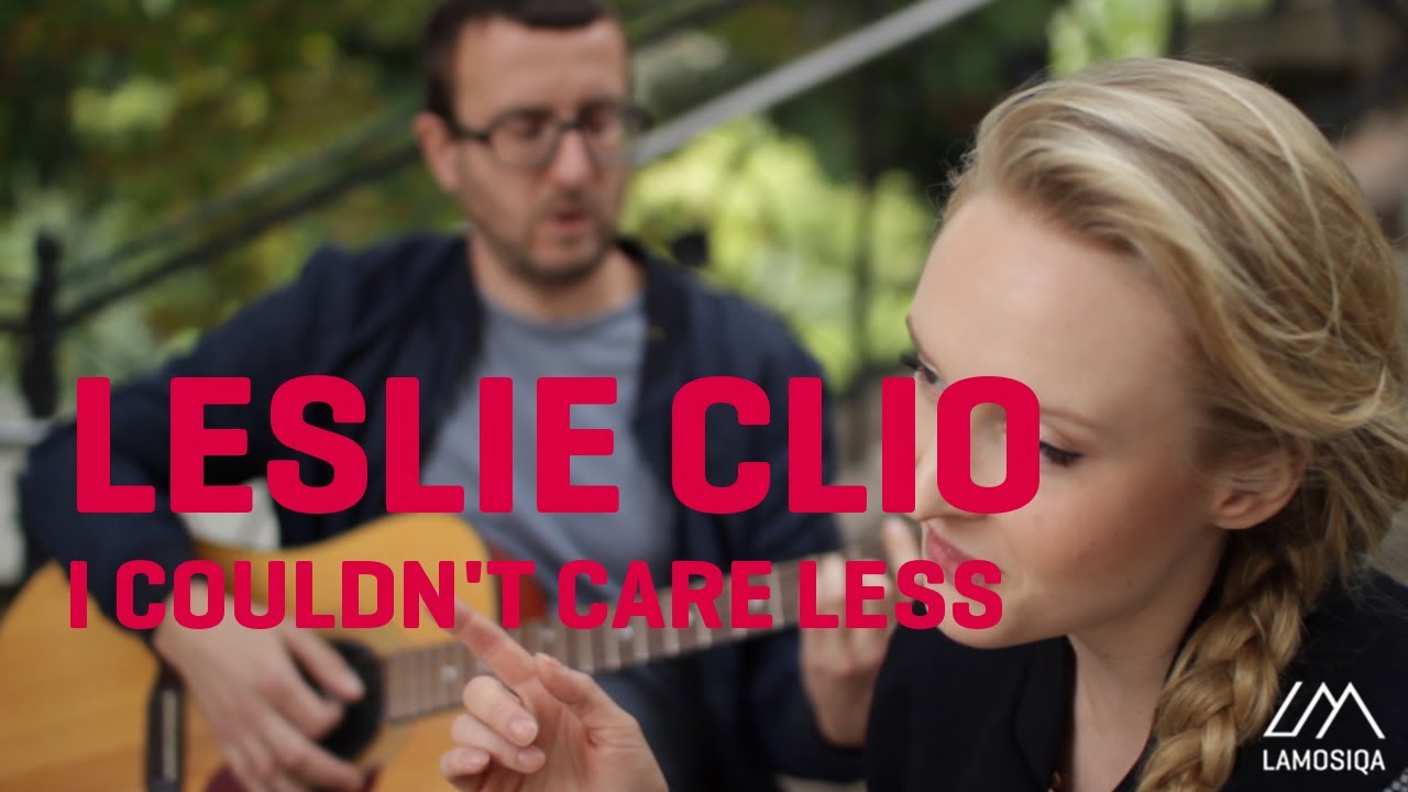 Leslie Clio - I couldn't care less (Live and Acoustic) 1/1