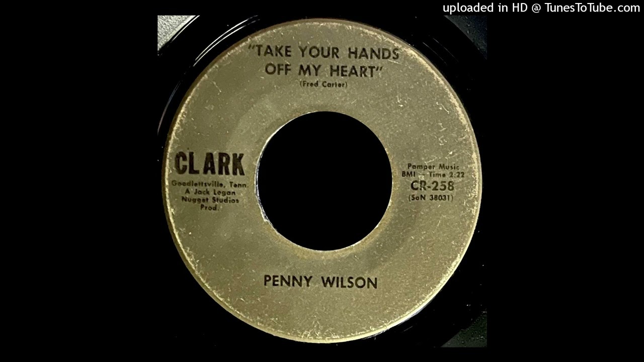 Penny Wilson - Take Your Hands Off My Heart - Clark (TN) 45