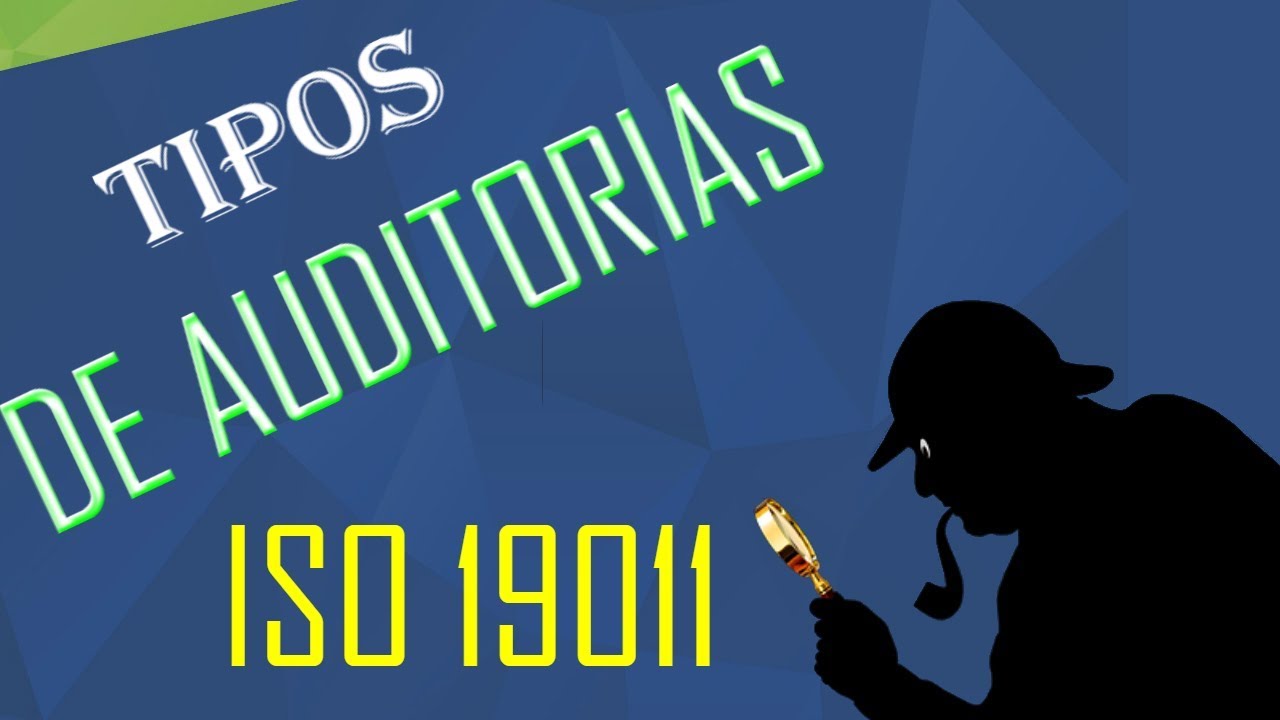 ✅👉 TIPOS DE AUDITORIA ISO 19011:2018 👈 ✅